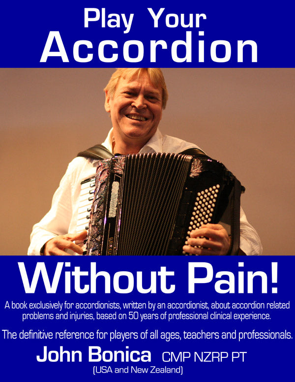 Play Your Accordion Without Pain by John Bonica CMP NZRP PT