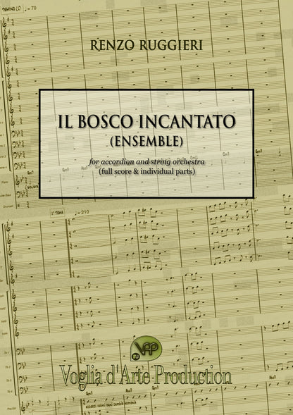Il Bosco Incantato (for free bass accordion, and string orchestra)